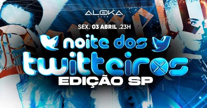 Imagem do NOITE DOS TWITEIROS OPENBAR # SHOW DORNELLES - EDIÇÃO SP - ALOKA CLUB - 3 DE ABRIL SEXTA