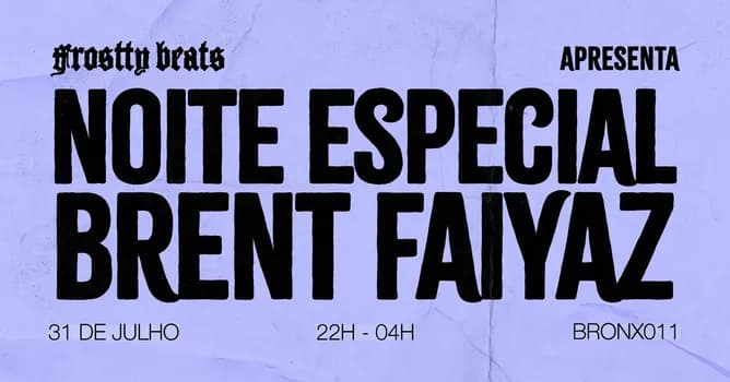 Imagem do NOITE ESPECIAL BRENT FAIYAZ