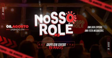 NOSSO ROLÊ #03 ANIVERSÁRIO 19 ANOS GRUPO SEM SENTIDO em Sapiranga
