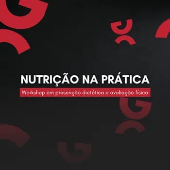 Nutrição na prática - Workshop em prescrição dietética e avaliação física em Pelotas