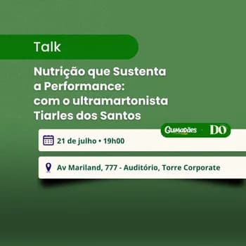Imagem do Nutrição que Sustenta a Performance: talk com o ultramaratonista Tiarles dos Santos