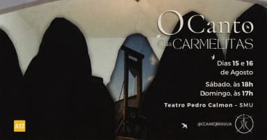 O Canto das Carmelitas - 3ª Temporada em Brasília