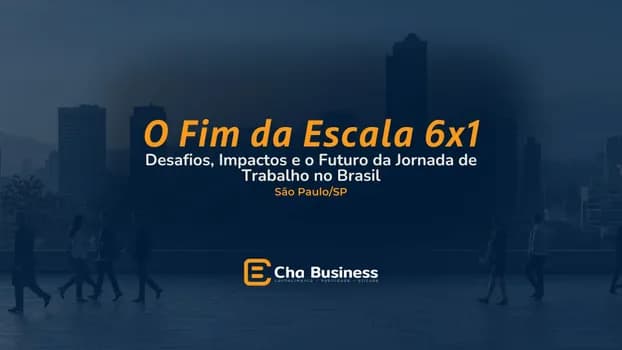 Imagem do O Fim da Escala 6x1 Desafios, Impactos e o Futuro da Jornada de Trabalho no Brasil - SP