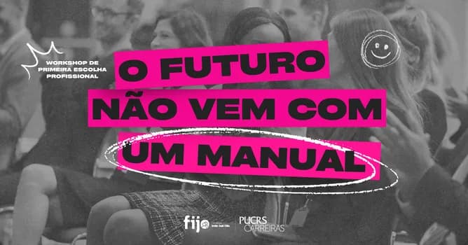 Imagem do O Futuro Não Vem com um Manual | Workshop de Primeira Escolha Profissional