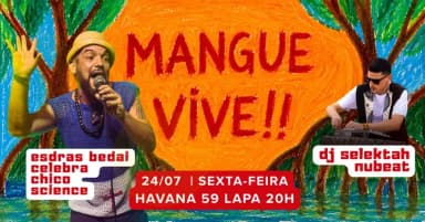 O Mangue vive! Esdras Bedai celebra Chico Science em Rio de Janeiro