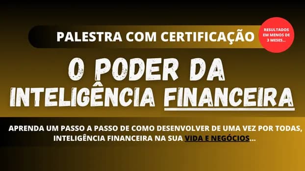 Imagem do O PODER DA INTELIGÊNCIA FINANCEIRA NA PRÁTICA - PASSO A PASSO
