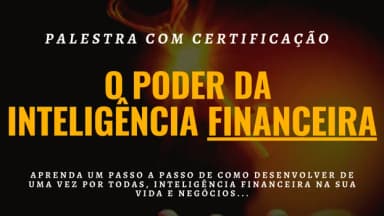 O PODER DA INTELIGÊNCIA FINANCEIRA NA PRÁTICA - PASSO A PASSO em Palmas