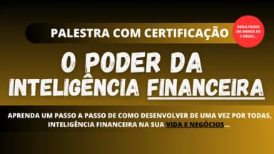 O PODER DA INTELIGÊNCIA FINANCEIRA NA PRÁTICA - PASSO A PASSO em Nossa Senhora do Socorro