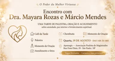 O Poder da Mulher Virtuosa - Com Dra Mayara Rozas, Márcio Mendes & Ana Calandra em São Paulo