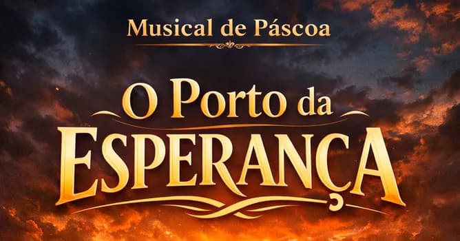 Imagem do O Porto da Esperança - Musical e Páscoa - Espaço Novo Tempo BH