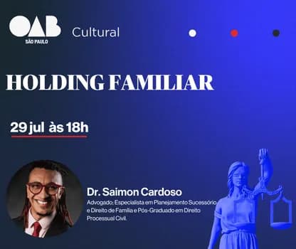 Imagem do OAB 126ª Subseção de SBO; Holding Familiar - Dr. Saimon Cardoso