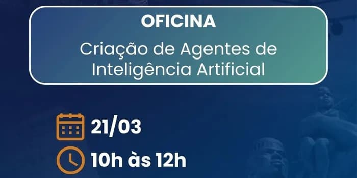Imagem do OFICINA Criação de Agentes de Inteligência Artificial