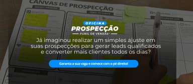 Oficina da Prospecção: O Método para ter mais Clientes em São Bernardo do Campo