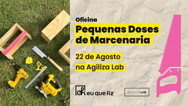 Imagem do Oficina - Pequenas Doses de Marcenaria - Módulo 1