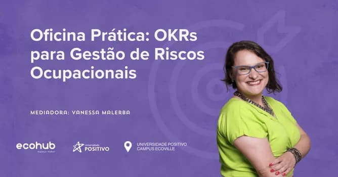 Imagem do Oficina Prática: OKRs para Gestão de Riscos Ocupacionais