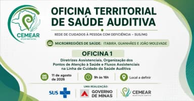 OFICINA TERRITORIAL DE SAÚDE AUDITIVA NA REDE DE CUIDADOS À PESSOA COM DEFICIÊNCIA NO SUS-MG em Itabira