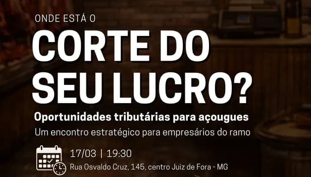 Imagem do Onde Está o Corte do Seu Lucro? Oportunidades tributárias para açougues