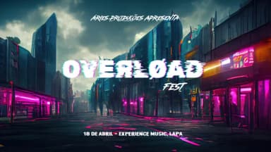OVEЯLØAD FEST | NUMETAL MEET METALCORE | EXPERIENCE MUSIC | LAPA | 18.04 | em Rio de Janeiro