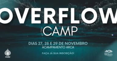 Overflow Camp - Retiro de Jovens Cristãos em Campo Largo