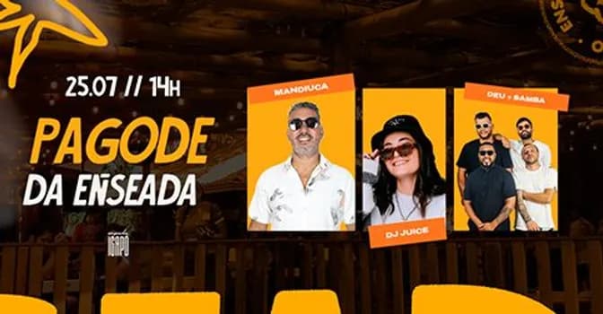 Imagem do PAGODE DA ENSEADA COM MANDIUCA, DJ JUICE E DEU + SAMBA