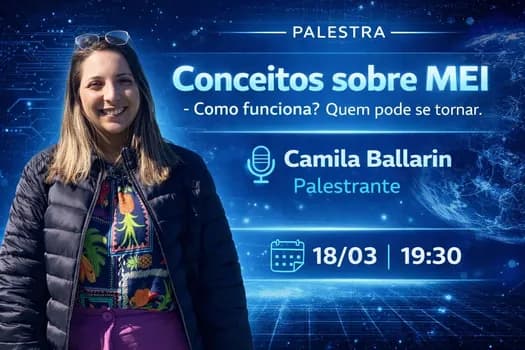 Imagem do PALESTRA: CONCEITOS SOBRE MEI: COMO FUNCIONA? QUEM PODE SE TORNAR?