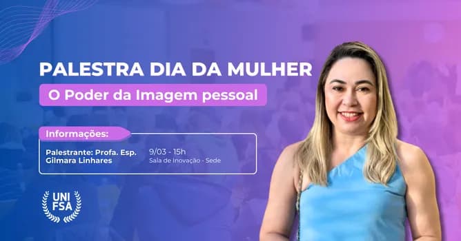 Imagem do Palestra Dia da Mulher "O Poder da Imagem Pessoal" - UNIFSA