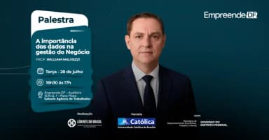 Palestra Empreende DF | A Importância dos Dados na Gestão dos Negócios. em Brasília