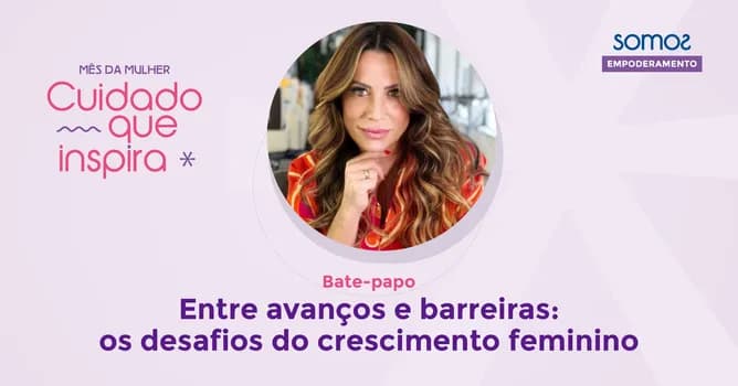 Imagem do Palestra "Entre avanços e barreiras: os desafios do crescimento feminino"