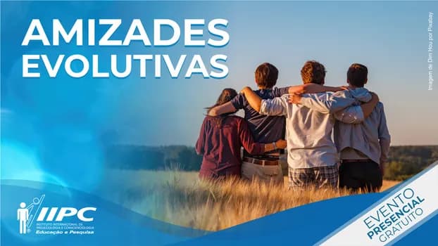 Imagem do Palestra Gratuita: Amizades Evolutivas / Caxias do Sul - RS