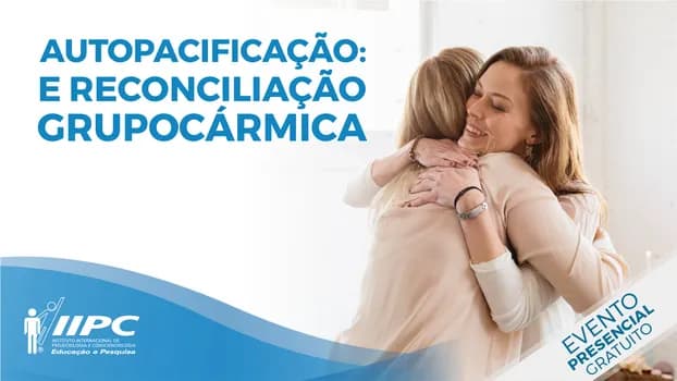 Imagem do Palestra Gratuita: Autopacificação e Reconciliação Grupocármica / Florianópolis - SC