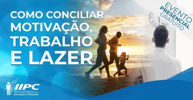 Imagem do Palestra Gratuita: Como conciliar motivação, trabalho e lazer / Niterói - RJ