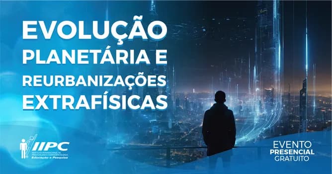 Imagem do Palestra Gratuita: Evolução Planetária e Reurbanizações Extrafísicas / Curitiba-PR