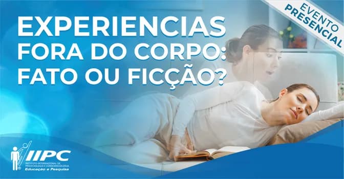 Imagem do Palestra Gratuita: Experiências Fora do Corpo (EFC): Fato ou ficção? / Rio de Janeiro-RJ