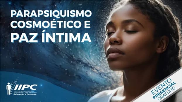 Imagem do Palestra Gratuita: PARAPSIQUISMO COSMOÉTICO E PAZ ÍNTIMA / Curitiba (PR)