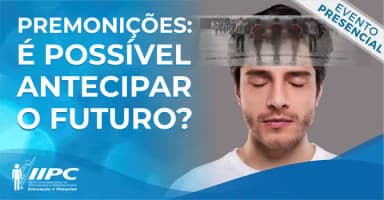 Palestra Gratuita: Premonições - É possível antecipar o futuro? / Curitiba-PR em Curitiba