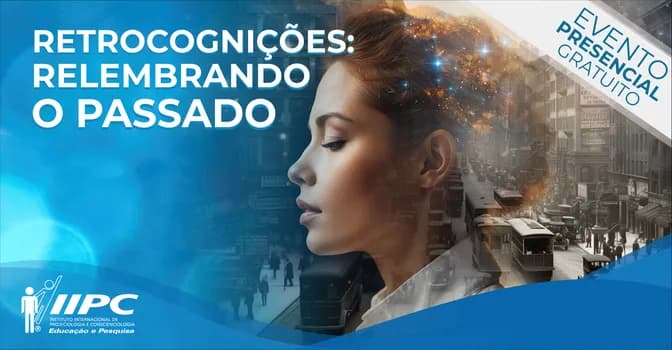 Imagem do Palestra Gratuita - Retrocognições: Relembrando o Passado / Caxias do Sul - RS