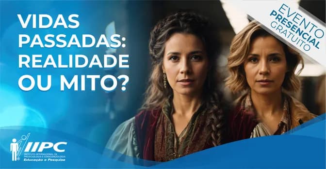 Imagem do Palestra Gratuita - Vidas Passadas: Realidade ou Mito? / Curitiba-PR