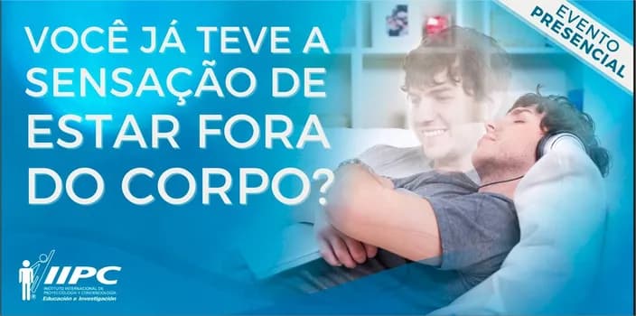 Imagem do Palestra Gratuita: Você Já Teve a Sensação de Estar Fora do Corpo ? / São Paulo-SP