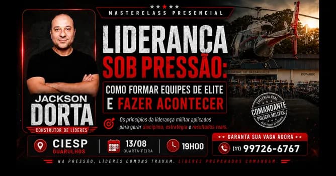 Imagem do PALESTRA LIDERANÇA SOB PRESSÃO: COMO FORMAR EQUIPES DE ELITE E FAZER ACONTECER - 13/08/26