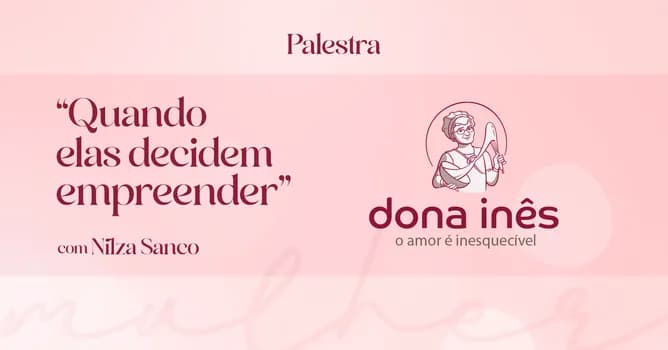 Imagem do Palestra "Quando elas decidem empreender", com Nilza Sanco