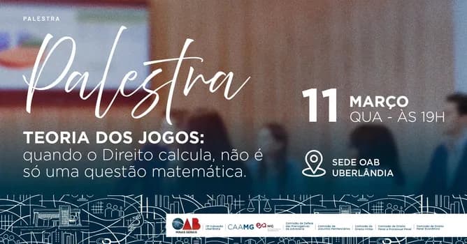 Imagem do Palestra " Teoria dos Jogos: quando o Direito calcula, não é só uma questão de matemática"