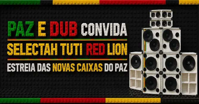 Imagem do Paz e Dub Convida Red Lion + Selectah Tuti