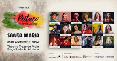 PEITAÇO Mulheres e Canções | Santa Maria em Santa Maria