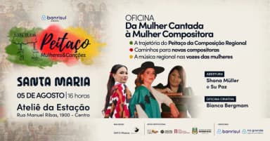 PEITAÇO | Oficina gratuita SANTA MARIA - Da Mulher Cantada à Mulher Compositora em Santa Maria