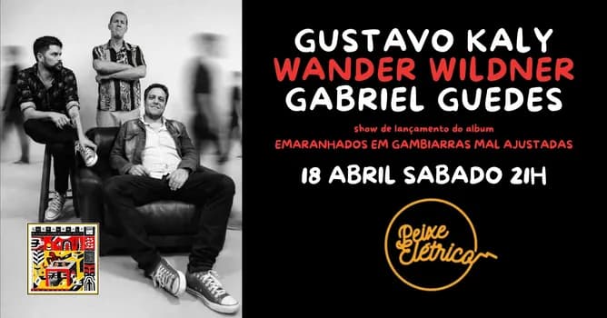 Imagem do Peixe Elétrico apresenta Gustavo Kaly + Wander Wildner + Gabriel Guedes
