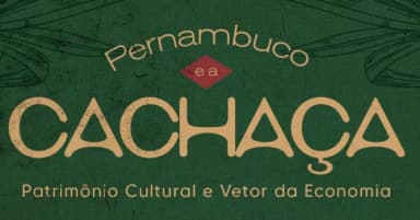 Pernambuco e a Cachaça: Patrimônio Cultural e Vetor da Economia em Recife