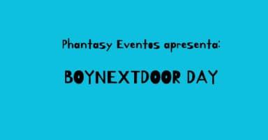 Phantasy Especial - BOYNEXTDOOR DAY! em Porto Alegre