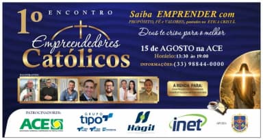 PRIMEIRO ENCONTRO DE EMPREENDEDORES CATÓLICOS DE TEÓFILO OTONI em Teófilo Otoni