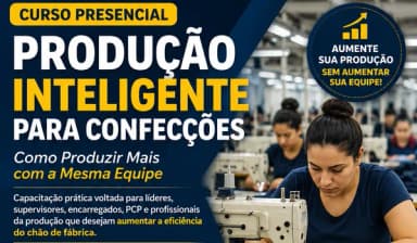 PRODUÇÃO INTELIGENTE PARA CONFECÇÕES em Caruaru