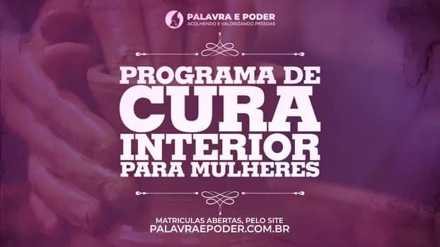 Imagem do Programa de Cura - Para Mulheres - Palavra e Poder